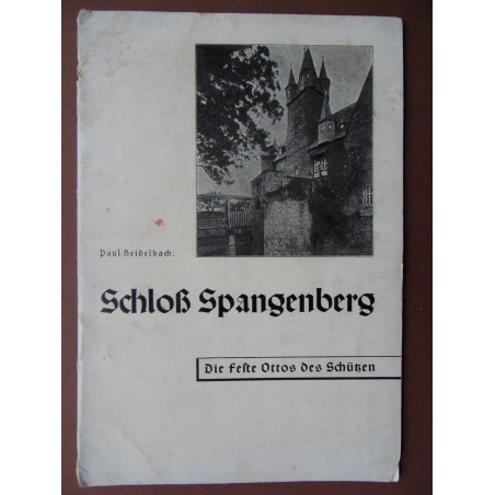 Schloß Spangenberg. Die Feste Ottos des Schuetzen