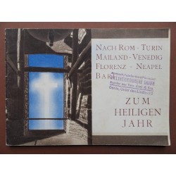 Nach Rom - Turin - Mailand - Venedig - Florenz - Neapel - Bari zum Heiligen Jahr (1933) 