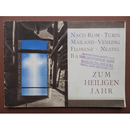 Nach Rom - Turin - Mailand - Venedig - Florenz - Neapel - Bari zum Heiligen Jahr (1933) 