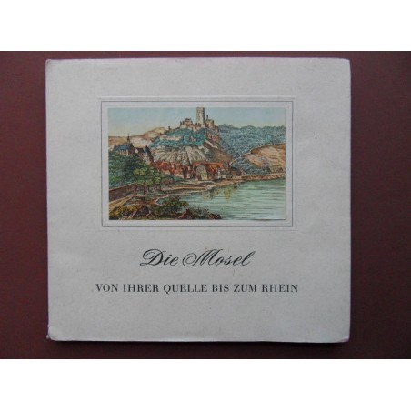 Die Mosel von ihrer Quelle bis zum Rhein (1964) 