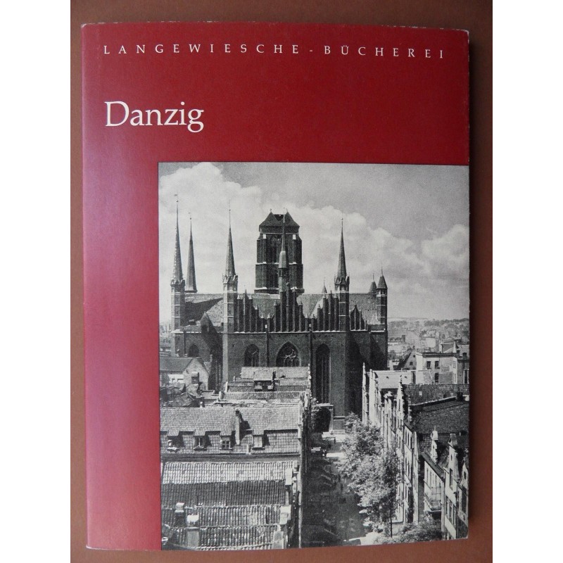 Danzig - 47 Bilder mit einfuehrendem Text