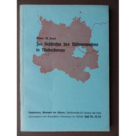 Schriftreihe Heimat und Volk / Zur Geschichte des Bühnenwesens in  Niederdonau Heft Nr. 33/34 (1941) 