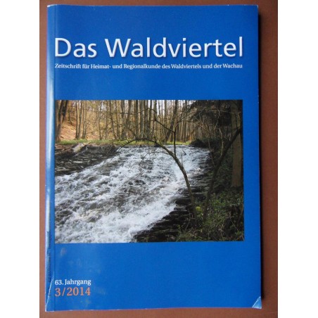 Das Waldviertel - Zeitschrift für Heimat und Regionalkunde 3/2014