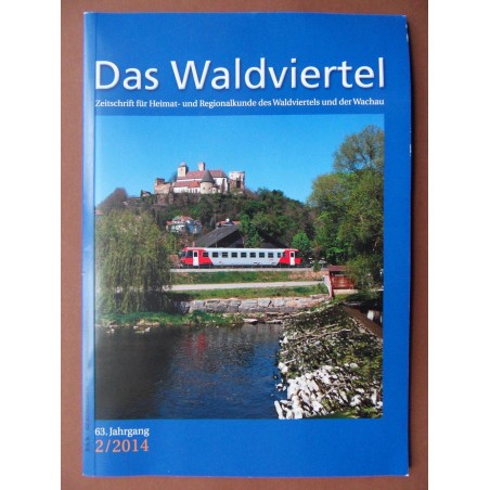 Das Waldviertel - Zeitschrift für Heimat und Regionalkunde 2/2014