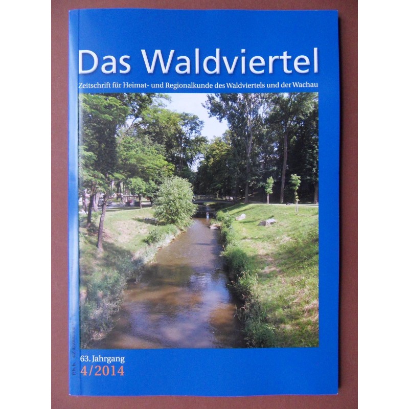 Das Waldviertel - Zeitschrift für Heimat und Regionalkunde 4/2014