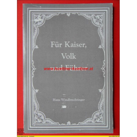 Schriftreihe: Heimatkundliches aus dem Kamptal - Für Kaiser, Volk und Führer