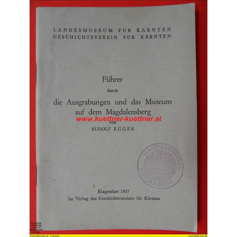 Fuehrer durch die Ausgrabungen und das Museum auf dem Magdalensberg