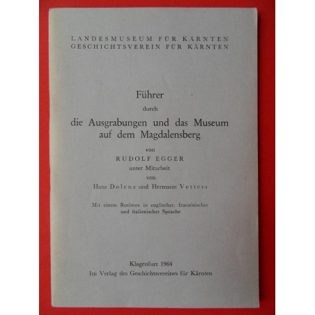 Fuehrer durch die Ausgrabungen und das Museum auf dem Magdalensberg