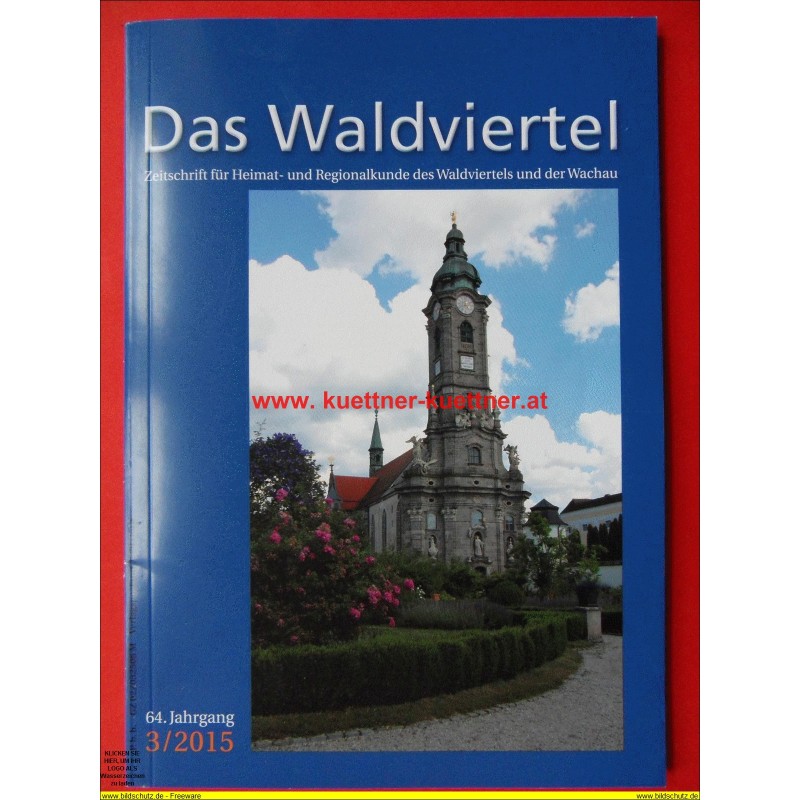 Das Waldviertel - Zeitschrift für Heimat und Regionalkunde 3/2015