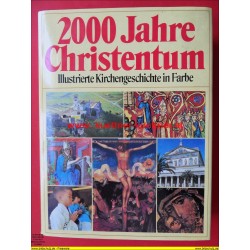 2000 Jahre Christentum - Illustrierte Kirchengeschichte in Farbe (1990)