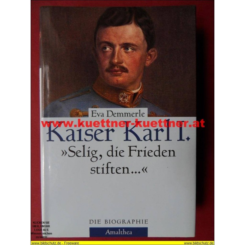 Kaiser Karl I. - Selig, die Frieden stiften (2004)