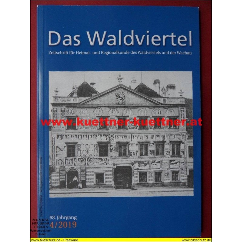 Das Waldviertel - Zeitschrift für Heimat und Regionalkunde 4/2019