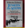 Jenseits der Steppe - Tagebuch aus dem Rußlandfeldzug 1942/43