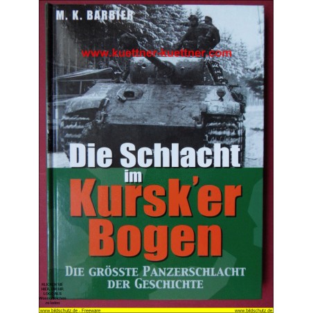 Die Schlacht im Kursker Bogen