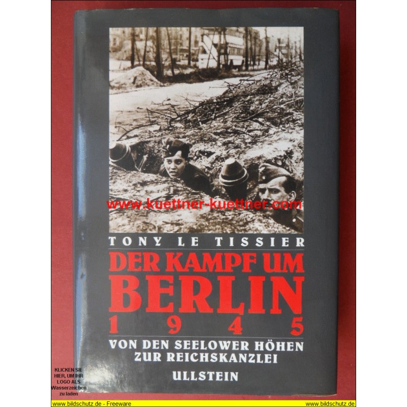 Der Kampf um Berlin 1945 (Tony le Tissier)