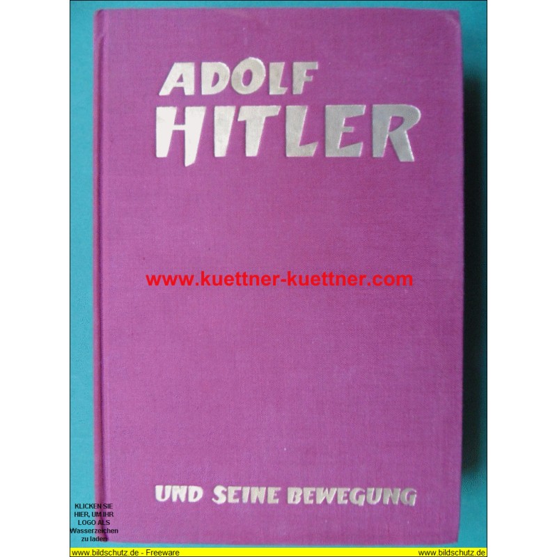 Adolf Hitler und seine Bewegung