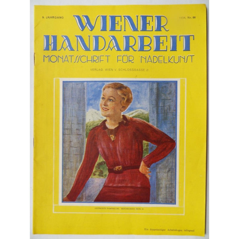 Wiener Handarbeit Monatsschrift für Nadelkunst 1934 - Nr. 98 mit Arbeitsbogen