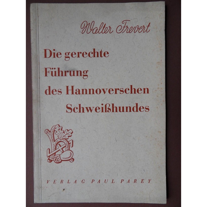 Die gerechte Führung des Hannoverschen Schweißhundes