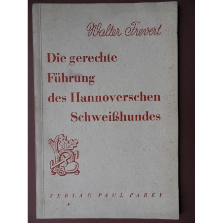 Die gerechte Führung des Hannoverschen Schweißhundes